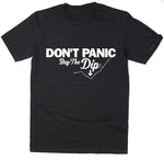 Don't Panic, Buy The Dip T-Shirt - cryptocurrency BTC ETH Crypto - 6 colours