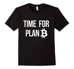 Bitcoin Shirt Time For Plan B,